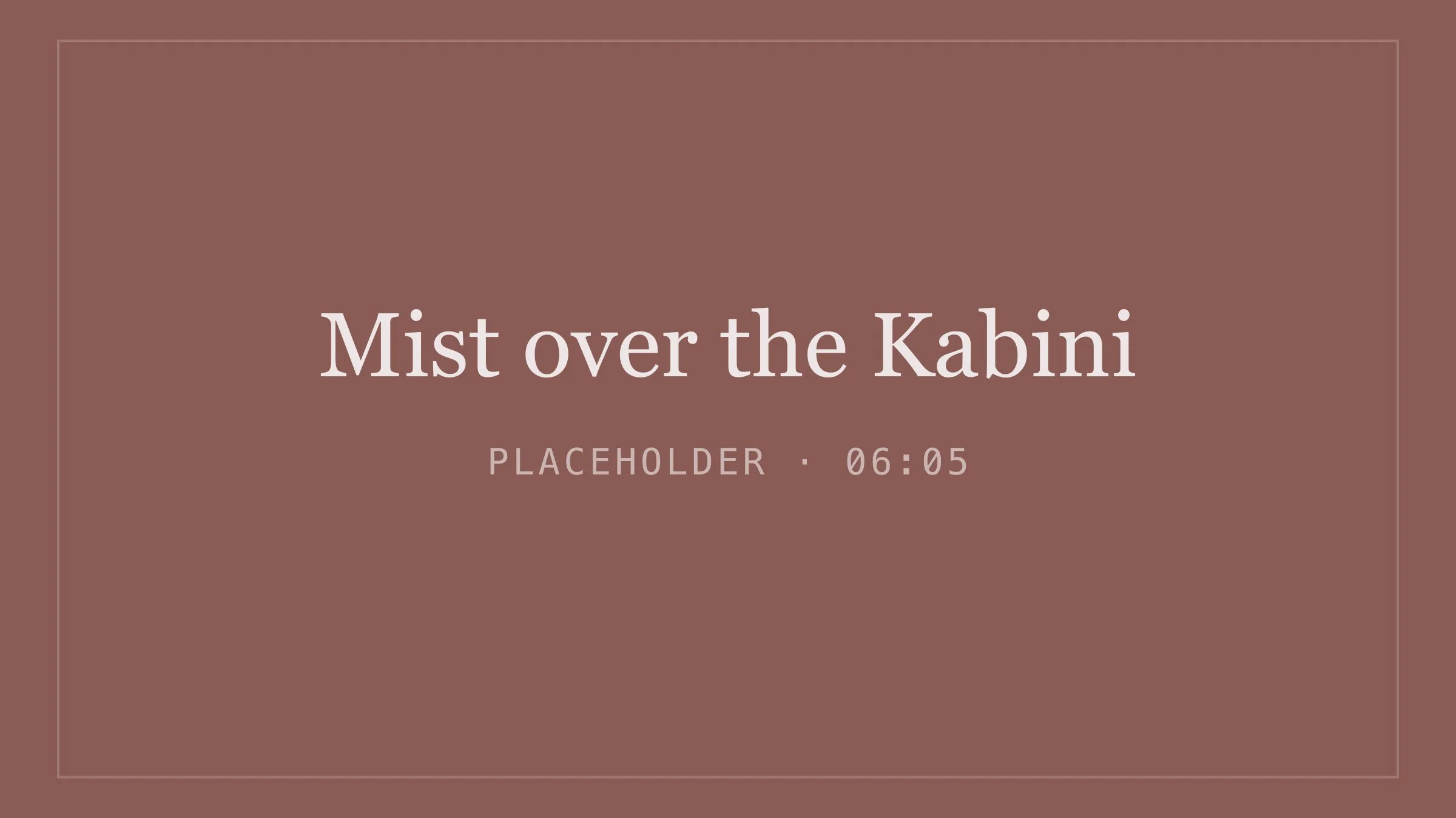 Placeholder image for mist over the kabini