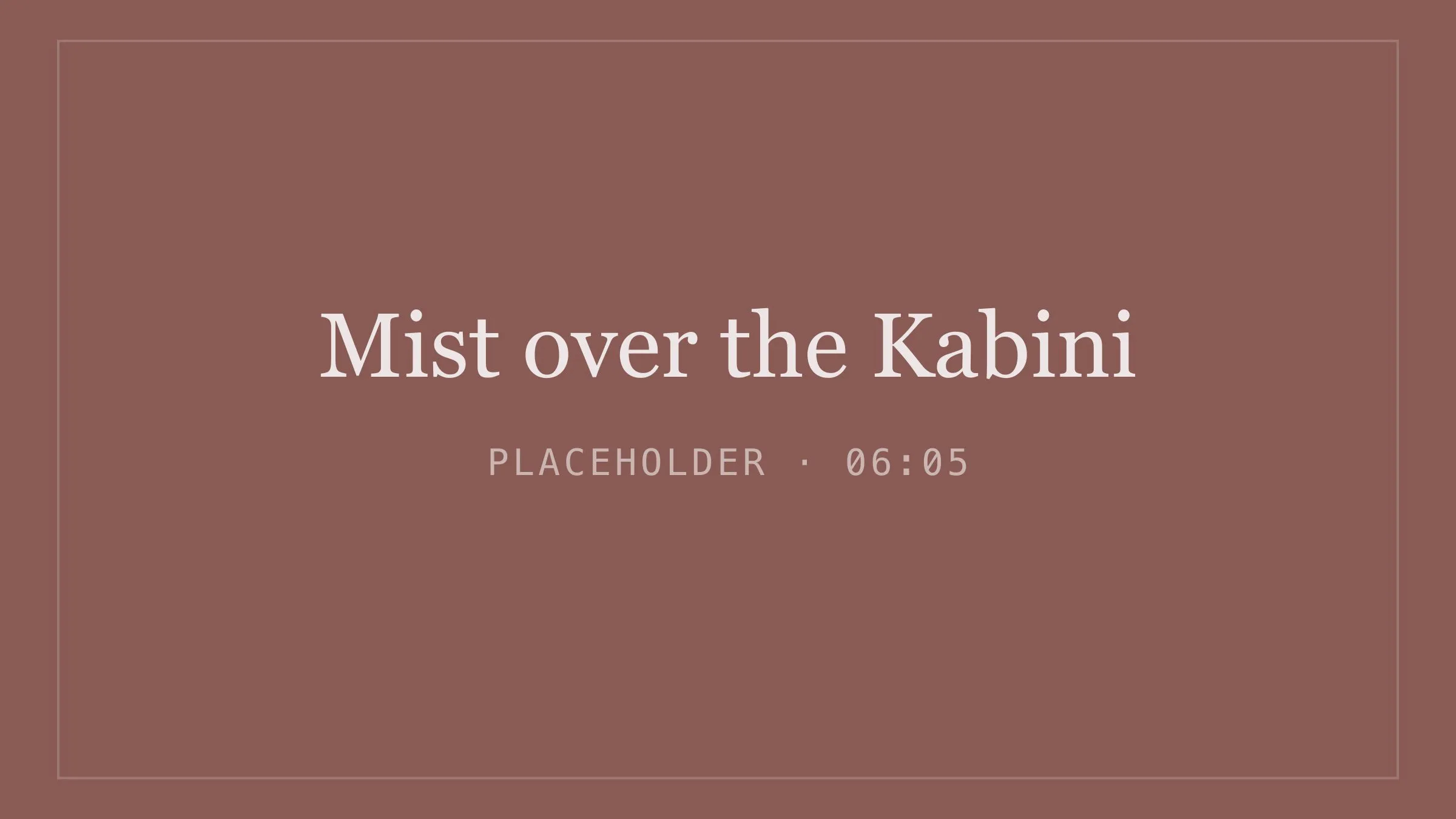 Placeholder image for mist over the kabini